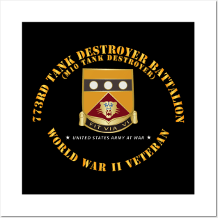 773rd Tank Destroyer Bn - M10 Tnk Dstry - Veteran Posters and Art